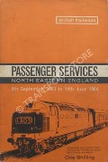 Book cover of Passenger Services [Winter Timetable] North Eastern England - 9th September 1963 to 14th June 1964 by British Railways North Eastern Region
